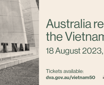 Australia remembers the Vietnam War. 18 August 2023, Canberra. Tickets available at dva.gov.au/vietnam50